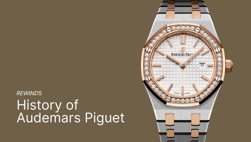 The History of Audemars Piguet (AP): Crafting Horological Masterpieces Since 1875